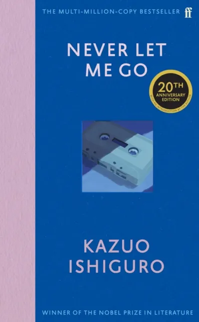 Faber & Faber Never Let Me Go : Twentieth Anniversary Edition