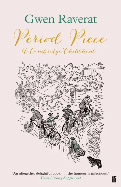 Faber & Faber Period Piece : A Cambridge Childhood