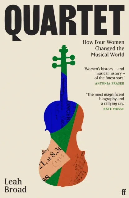 Faber & Faber Quartet : How Four Women Changed The Musical World - 'Magnificent' (Kate Mosse)