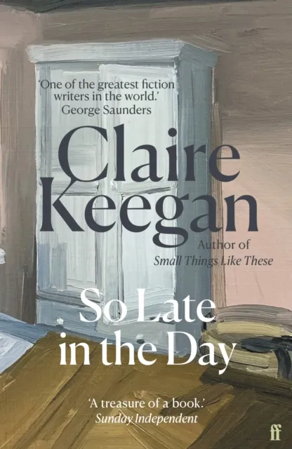 Claire Keegan So Late in the Day