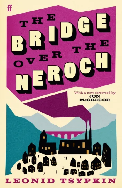 Faber & Faber The Bridge Over The Neroch And Other Works : Introduced By Jon Mcgregor