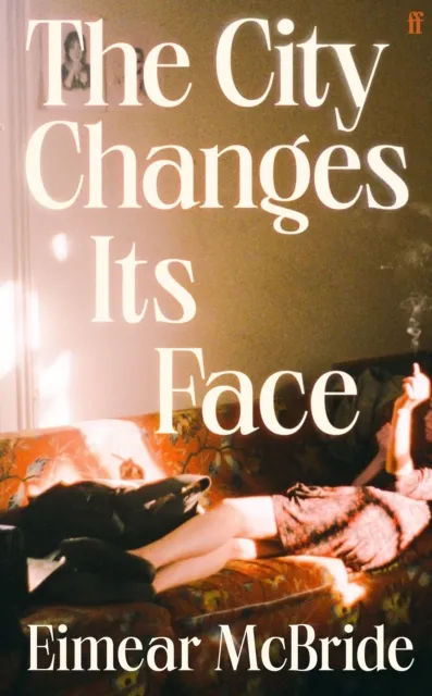 Eimear McBride The City Changes Its Face