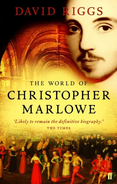 Faber & Faber The World Of Christopher Marlowe