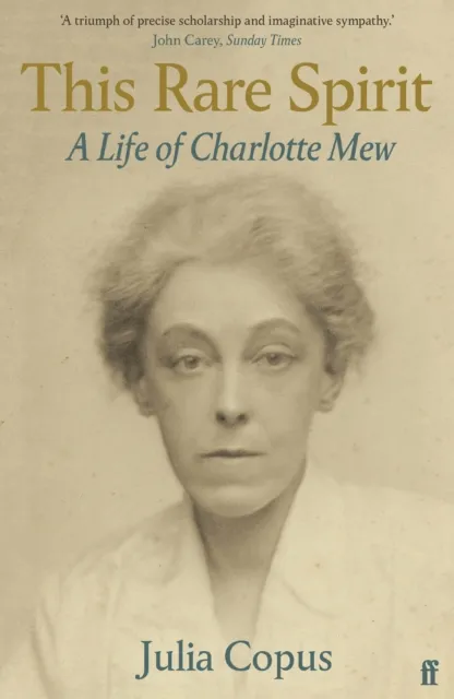 Faber & Faber This Rare Spirit : A Life Of Charlotte Mew