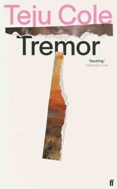 Faber & Faber Tremor : 'Dazzling.' Deborah Levy