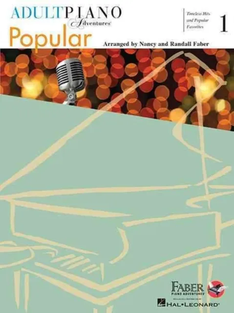 Faber Piano Adventures Adult Piano Adventures Popular Book 1 : Timeless Hits And Popular Favorites