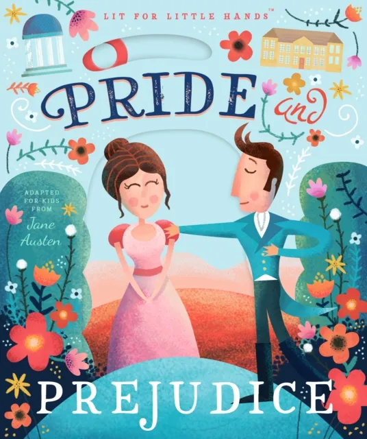 Familius Llc Lit For Little Hands: Pride And Prejudice