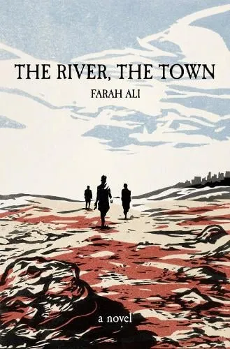 Farah Ali The River, The Town