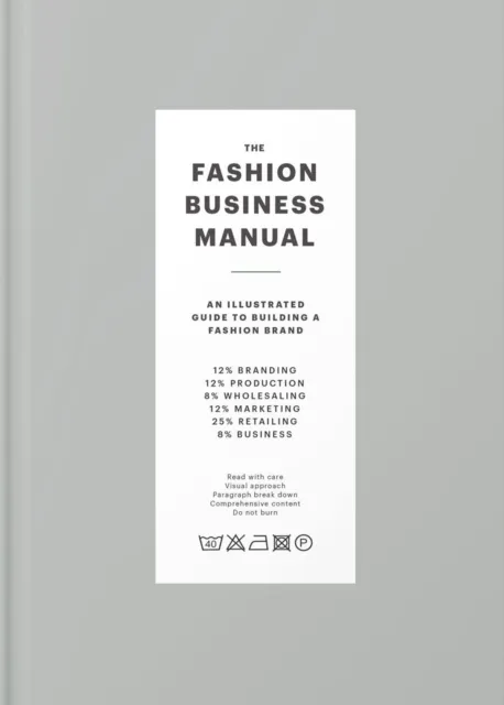 Fashionary International Limited The Fashion Business Manual : An Illustrated Guide To Building A Fashion Brand