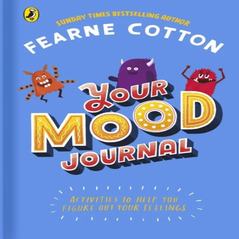 Penguin Random House Children's UK Your Mood Journal : Feelings Journal For Kids By Sunday Times selling Author Fearne Cotton