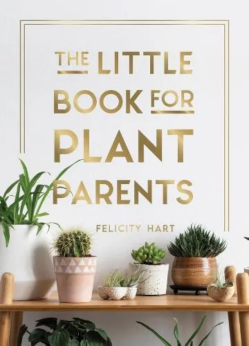 Felicity Hart The Little Book for Plant Parents