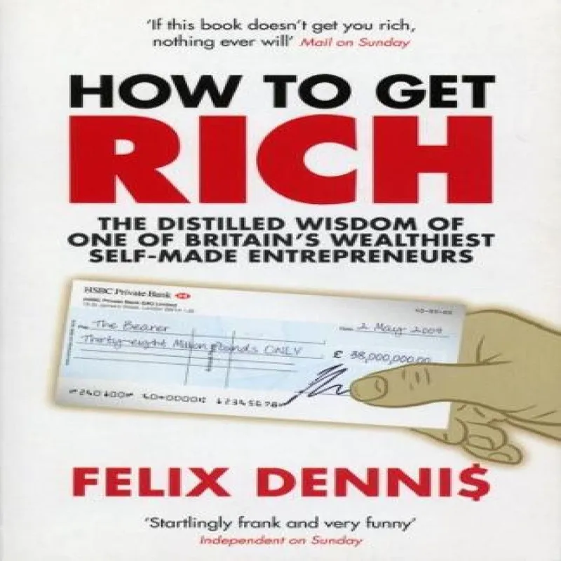 Felix Dennis How to Get Rich Paperback Book Multicolor