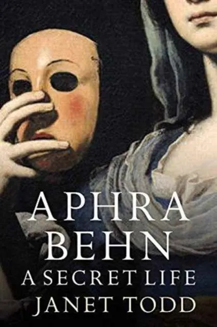 Fentum Press Aphra Behn: A Secret Life