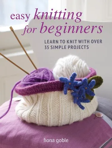 Fiona Goble Easy Knitting for Beginners
