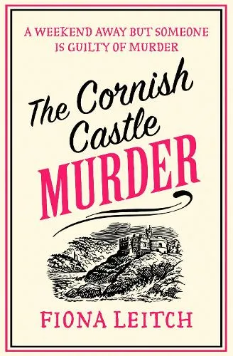 Fiona Leitch The Cornish Castle Murder