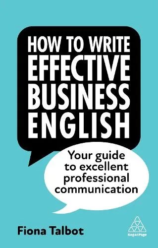 Fiona Talbot How to Write Effective Business English