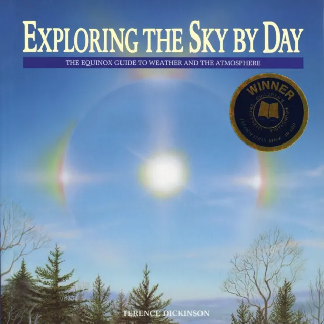 Firefly Books Ltd Exploring The Sky By Day : The Equinox Guide To Weather And The Atmosphere