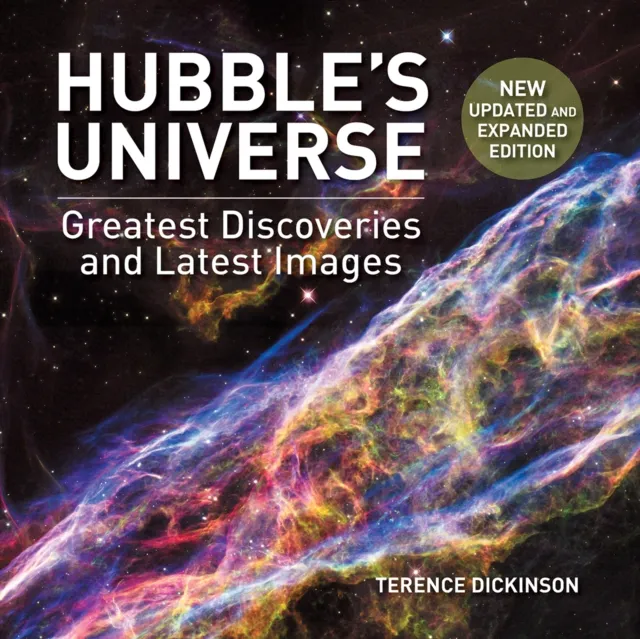 Firefly Books Ltd Hubble'S Universe : Greatest Discoveries And Latest Images