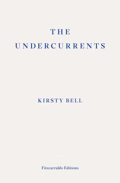 Fitzcarraldo Editions The Undercurrents
