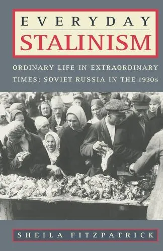 Fitzpatrick Everyday Stalinism