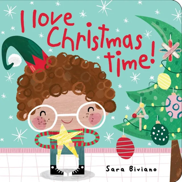 Sara Biviano I Love Christmas Time Board book Book Multicolor