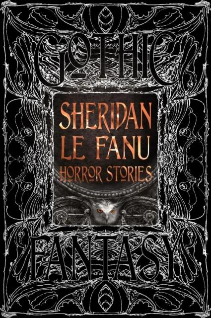 Flame Tree Publishing Sheridan Le Fanu Horror Stories