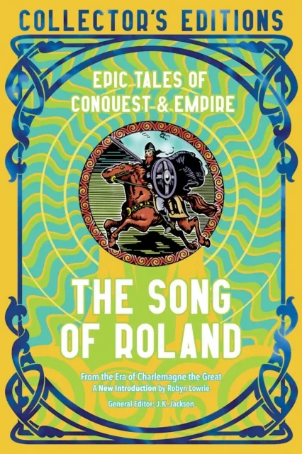 Flame Tree Publishing The Song Of Roland : Epic Tales Of Conquest & Empire
