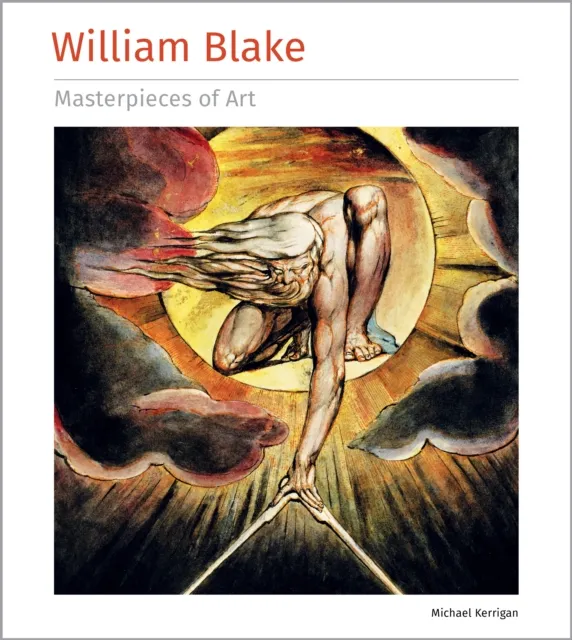 Michael Kerrigan William Blake Masterpieces of Art