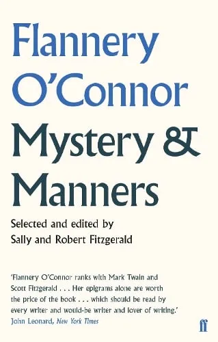 Flannery O'Connor Mystery and Manners