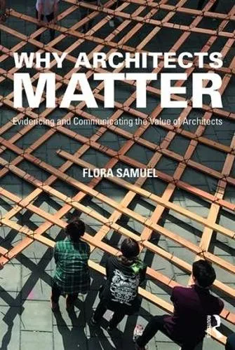 Flora Samuel Why Architects Matter