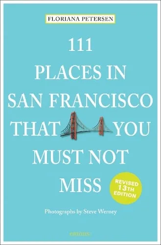 Floriana Peterson 111 Places in San Francisco That You Must Not Miss