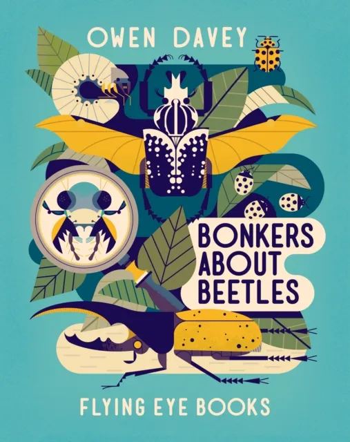Flying Eye Books Bonkers About Beetles
