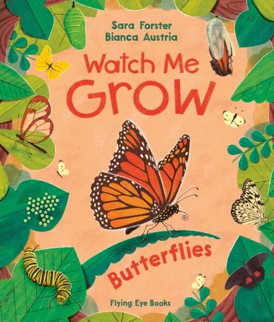 Flying Eye Books Watch Me Grow: Butterflies