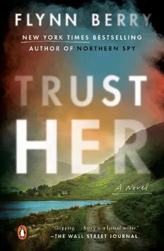 Flynn Berry Trust Her