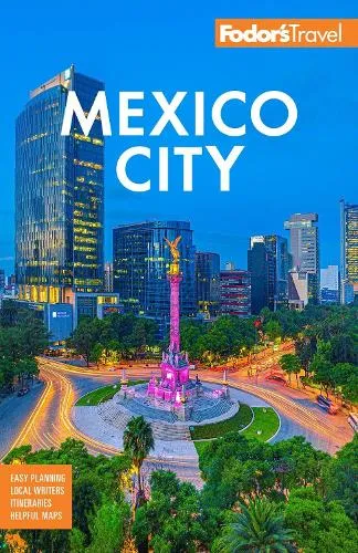 Fodor's Travel Guides Fodor's Mexico City