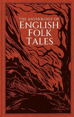 Folk Tales Authors The Anthology of English Folk Tales