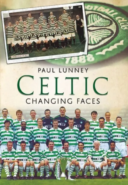 Fonthill Media Ltd Celtic : Changing Faces