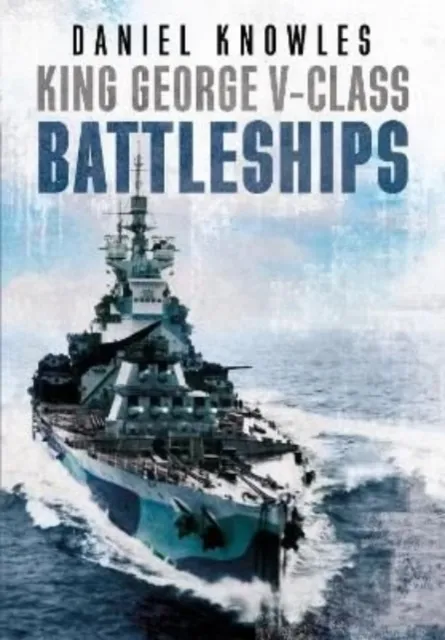 Fonthill Media Ltd King George V-Class Battleships