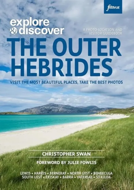 FotoVue Limited Explore & Discover : The Outer Hebrides : Visit The Most Beautiful Places, Take The Photos