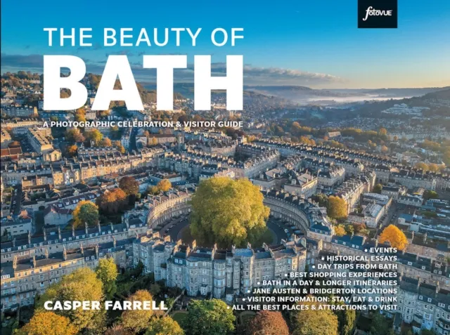 FotoVue Limited The Beauty Of Bath : A Photographic Celebration And Visitor Guide