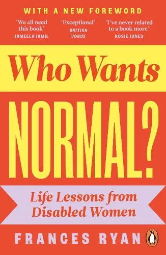 Frances Ryan Who Wants Normal?