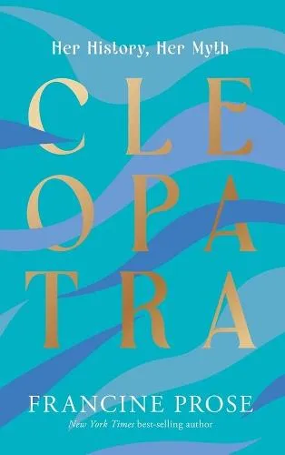 Francine Prose Cleopatra