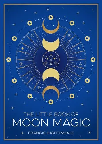 Francis Nightingale The Little Book of Moon Magic