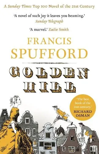 Francis Spufford Golden Hill