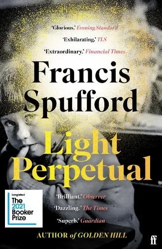 Francis Spufford Light Perpetual