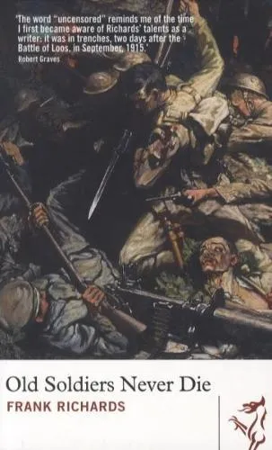 Frank Richards Old Soldiers Never Die