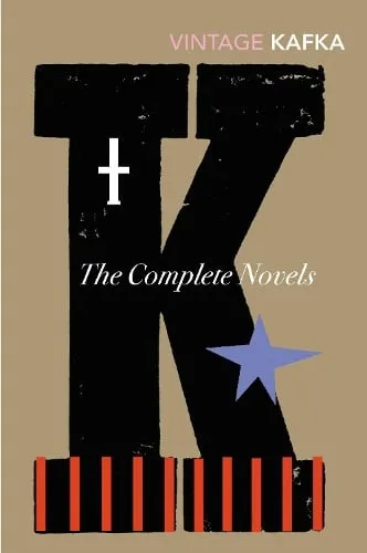 Franz Kafka The Complete Novels