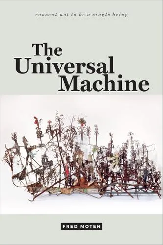 Fred Moten The Universal Machine