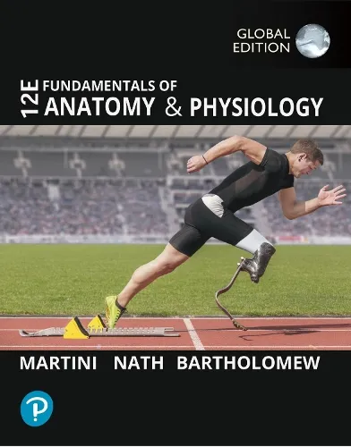 Frederic H. Martini Fundamentals of Anatomy and Physiology, Global Edition