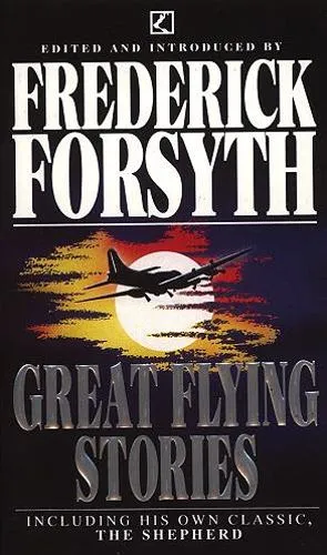 Frederick Forsyth Great Flying Stories